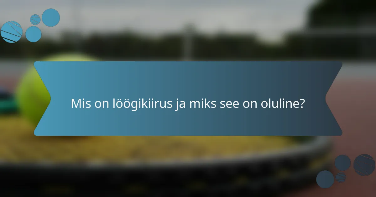 Mis on löögikiirus ja miks see on oluline?